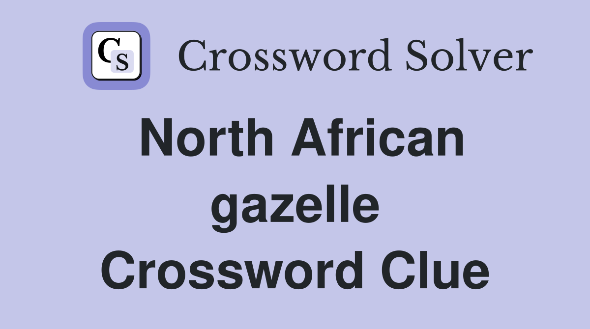 North African gazelle Crossword Clue