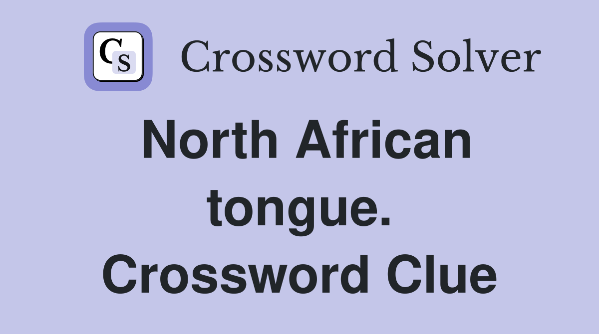 North African tongue. Crossword Clue