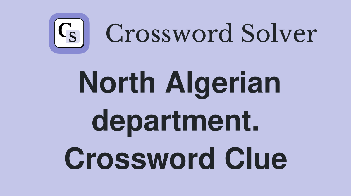 North Algerian department. Crossword Clue