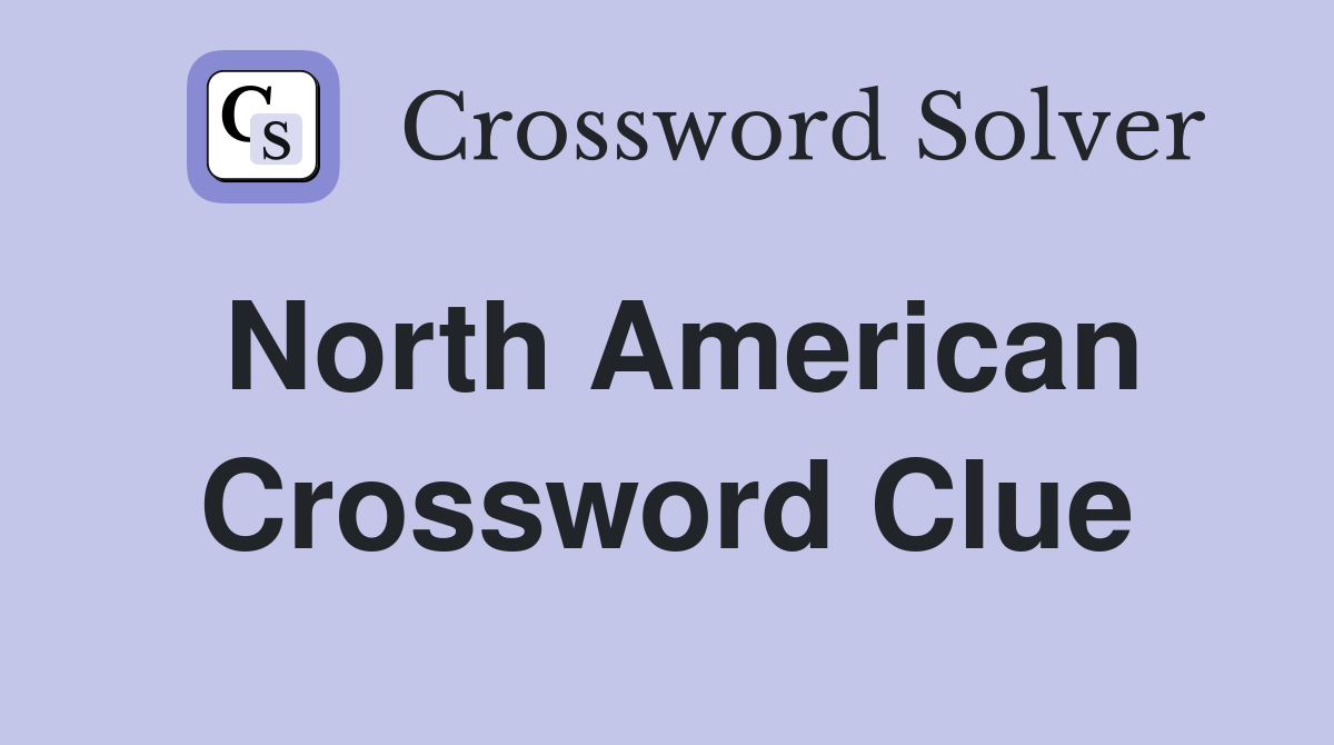 North American Crossword Clue