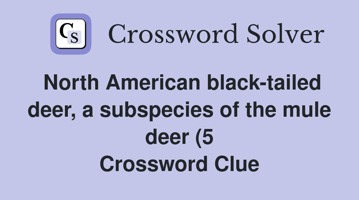 North American black tailed deer a subspecies of the mule deer (5 North American black tailed deer a subspecies of the mule deer (5