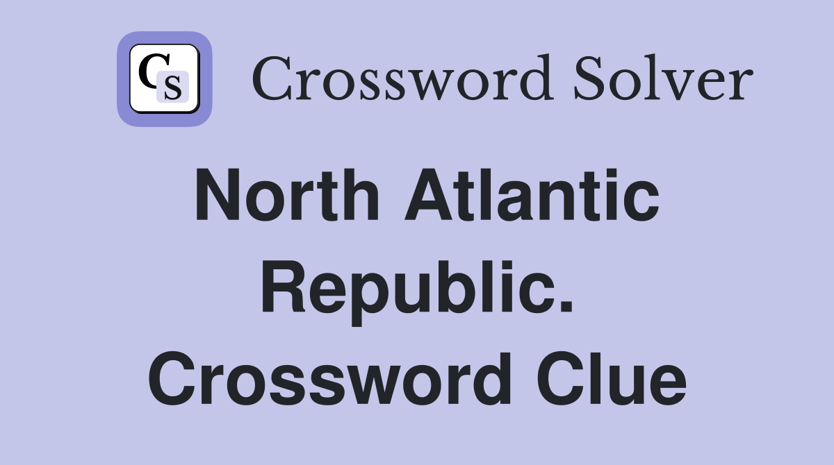 North Atlantic Republic. Crossword Clue