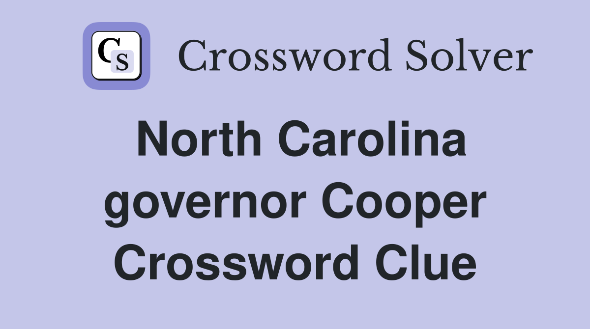 North Carolina governor Cooper Crossword Clue
