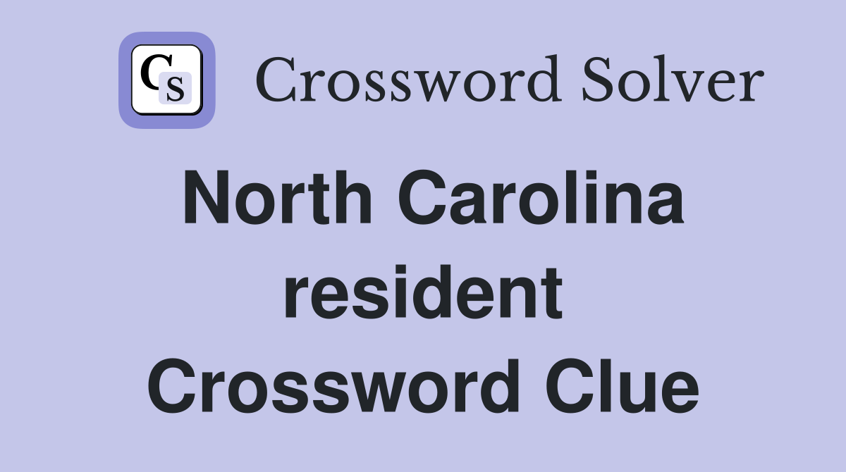North Carolina resident Crossword Clue