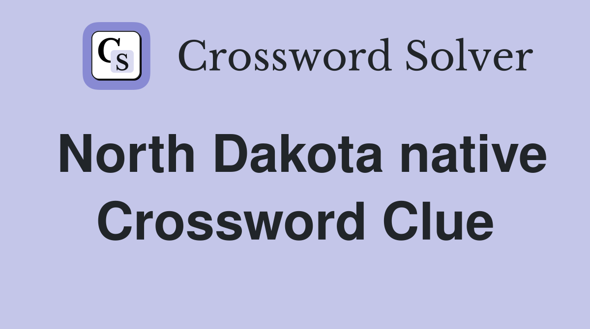 North Dakota native Crossword Clue