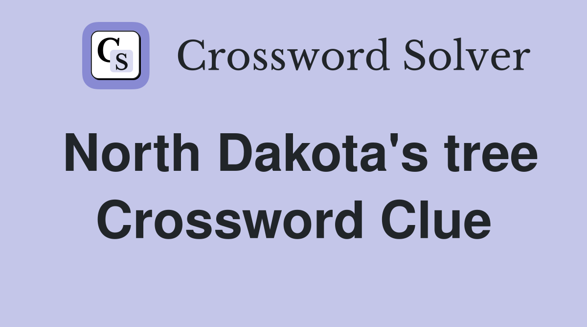 North Dakota's tree Crossword Clue