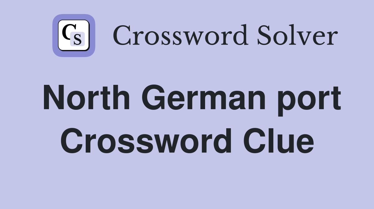 North German port Crossword Clue