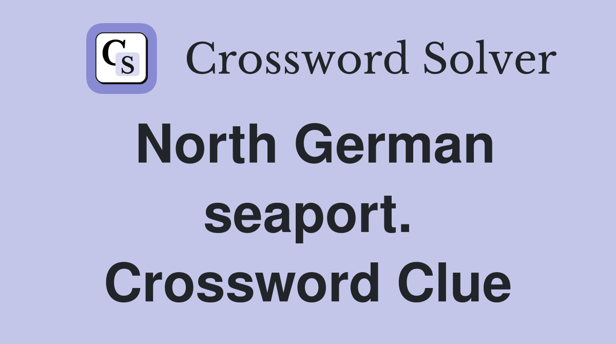 North German seaport. Crossword Clue
