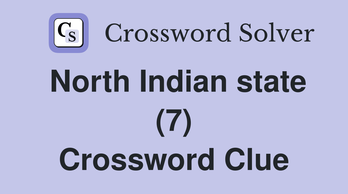 North Indian state (7) Crossword Clue