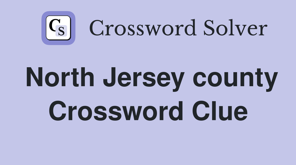 North Jersey county Crossword Clue