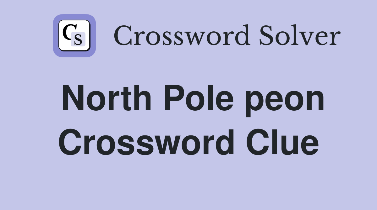 North Pole peon Crossword Clue