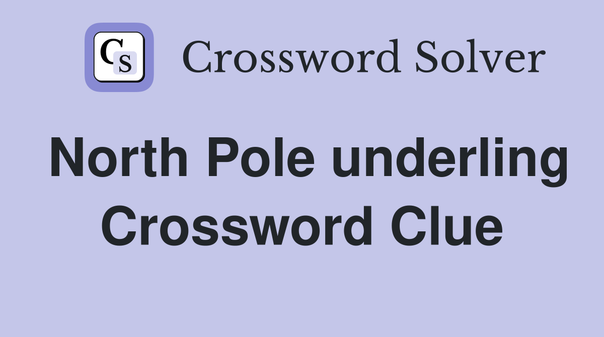 North Pole underling Crossword Clue