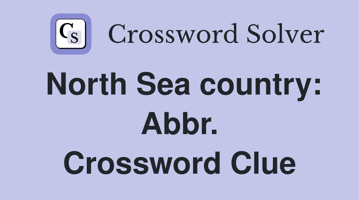 North Sea country: Abbr. Crossword Clue