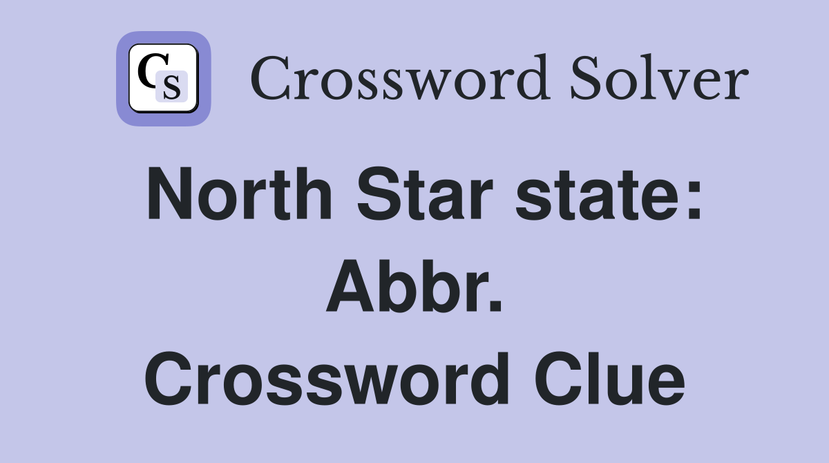 North Star state: Abbr. Crossword Clue