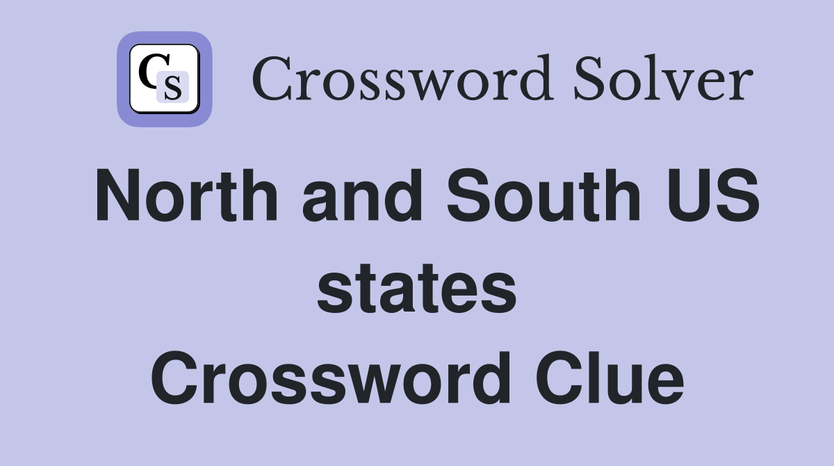 North and South US states Crossword Clue