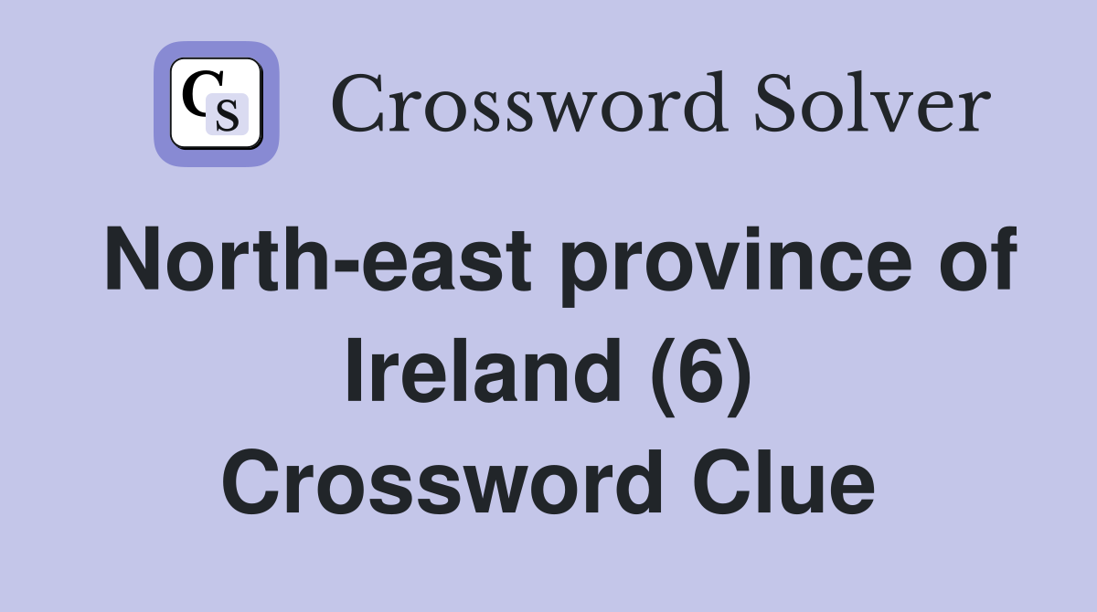 North-east province of Ireland (6) Crossword Clue
