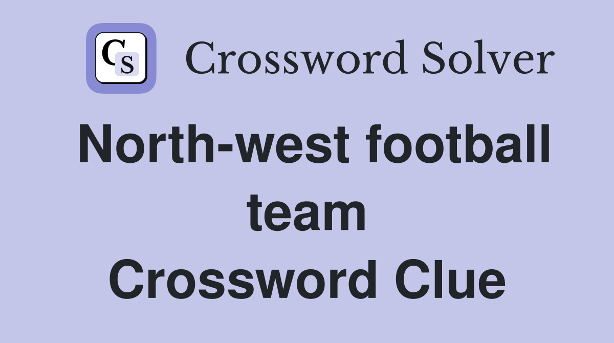 North-west football team Crossword Clue