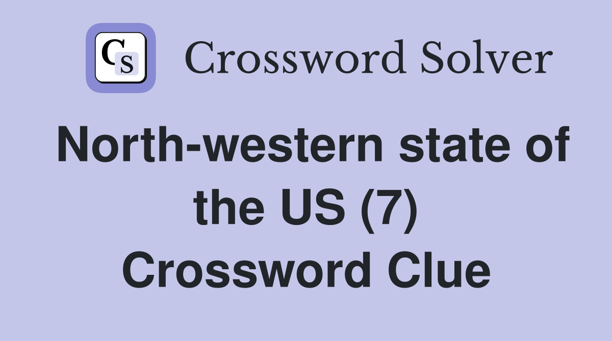 North-western state of the US (7) Crossword Clue
