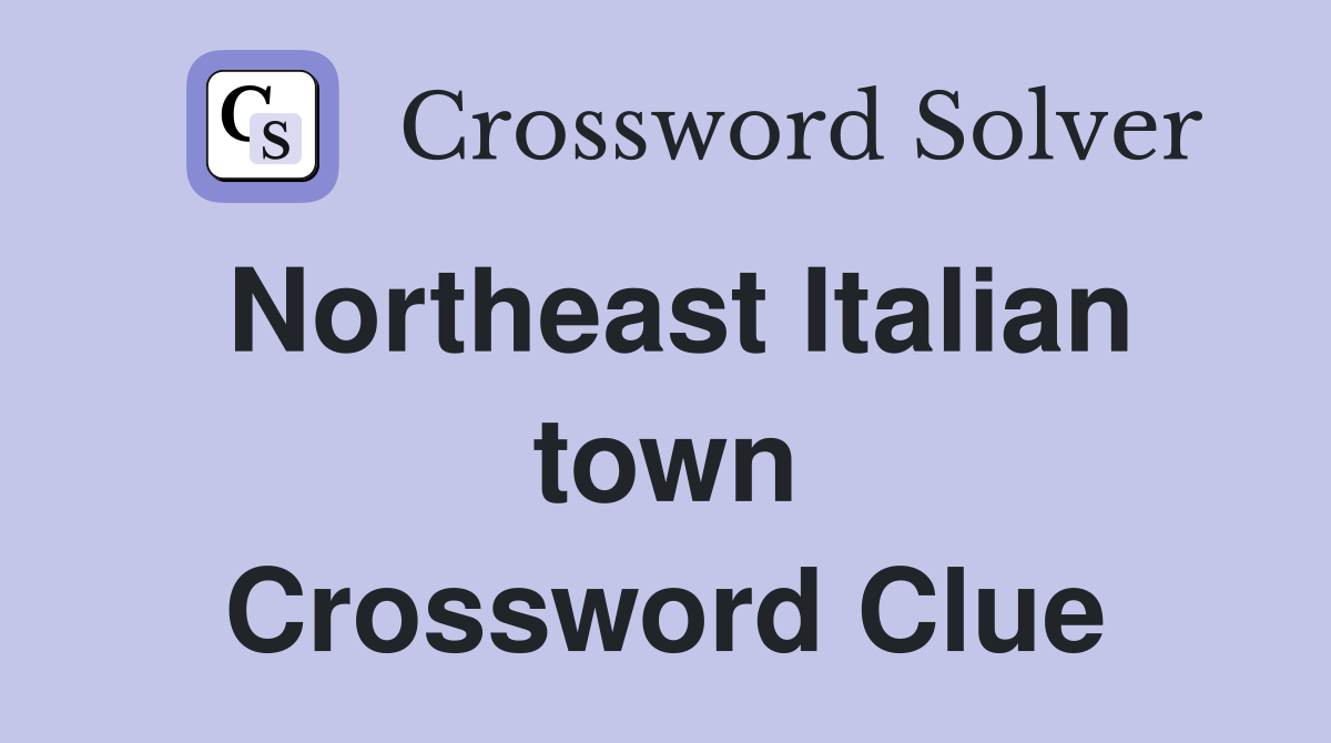 Northeast Italian town Crossword Clue