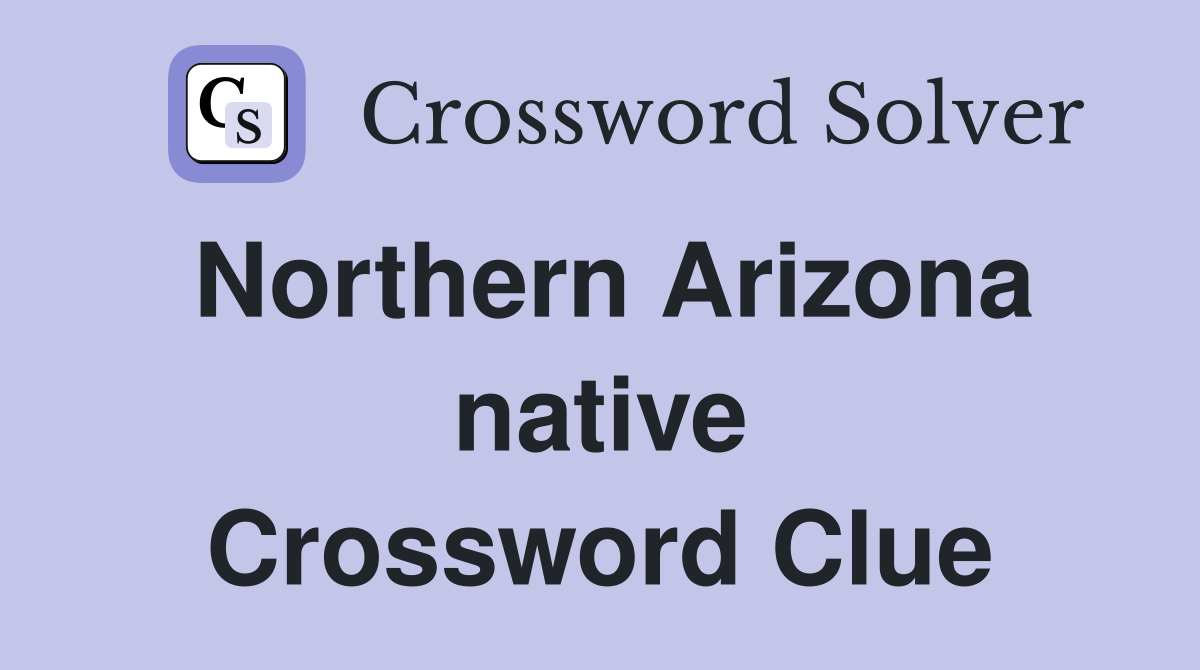 Northern Arizona native Crossword Clue