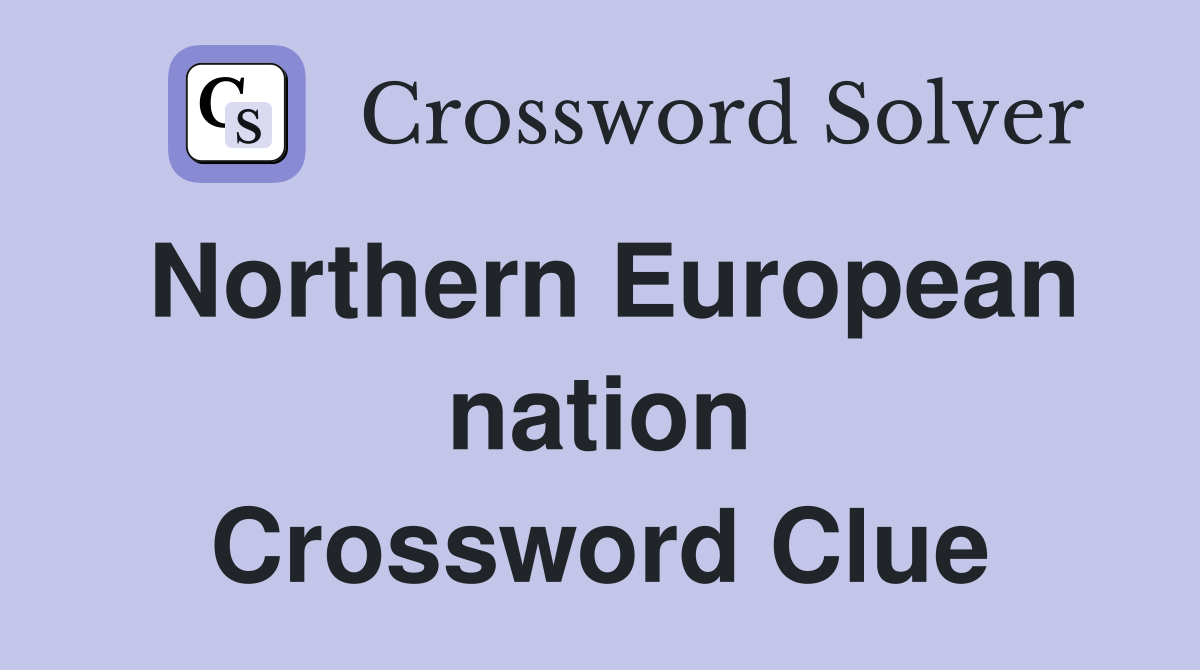 Northern European nation Crossword Clue