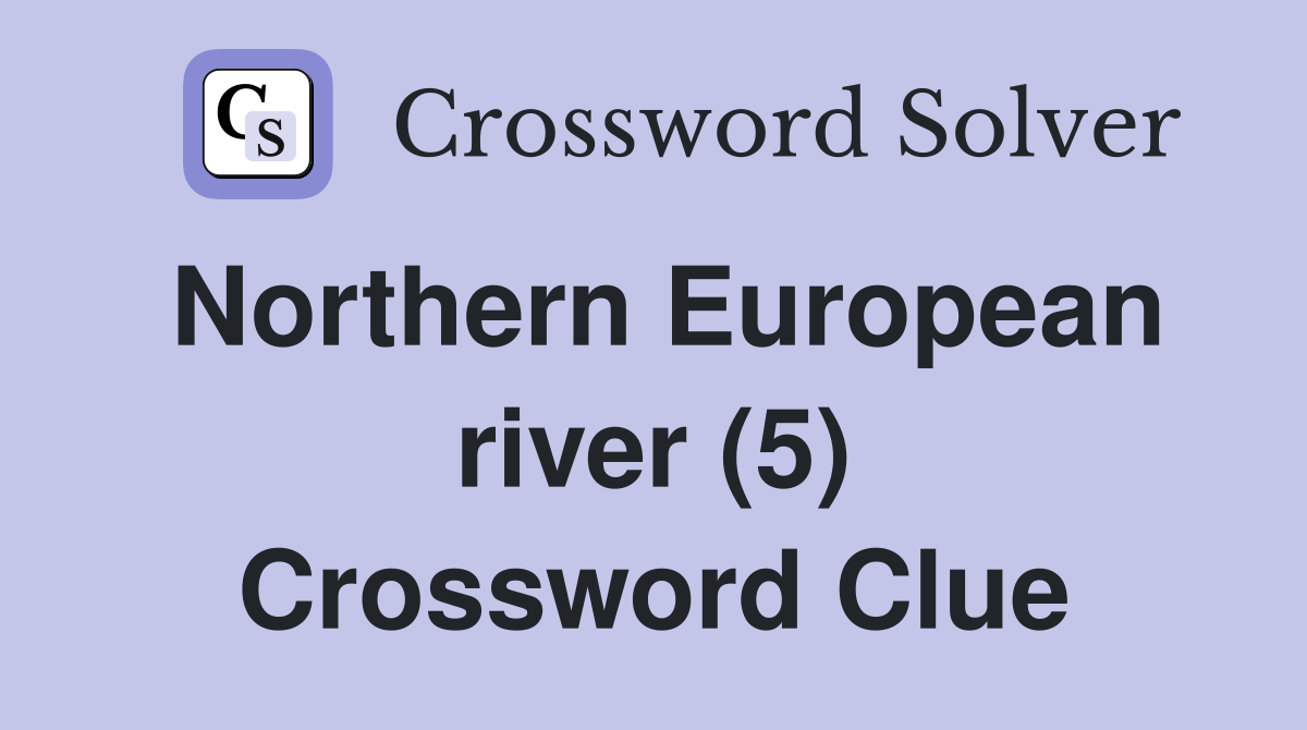 Northern European river (5) Crossword Clue
