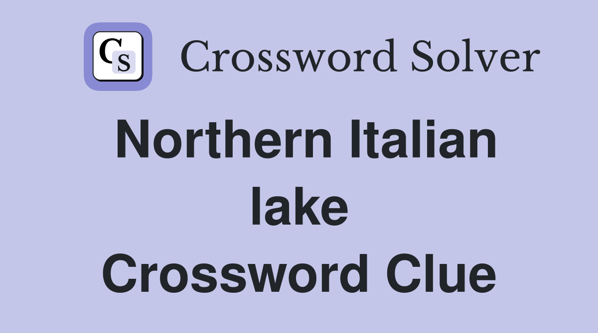 Northern Italian lake Crossword Clue