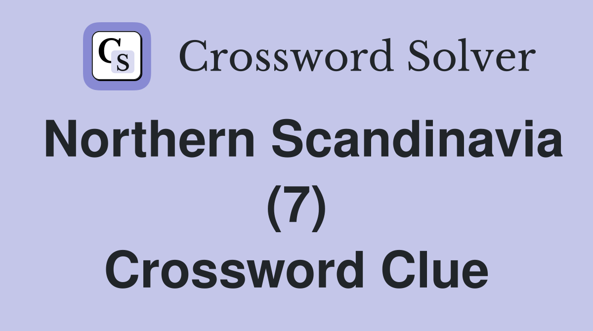 Northern Scandinavia (7) Crossword Clue