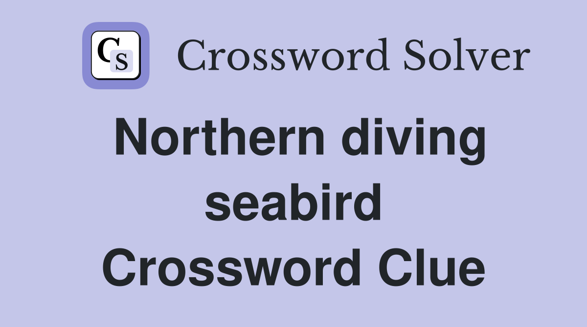 Northern diving seabird Crossword Clue