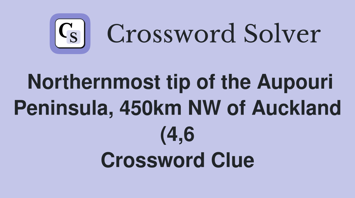 Northernmost tip of the Aupouri Peninsula 450km NW of Auckland (4 6 Northernmost tip of the Aupouri Peninsula 450km NW of Auckland (4 6