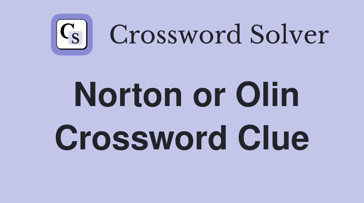 Norton or Olin Crossword Clue