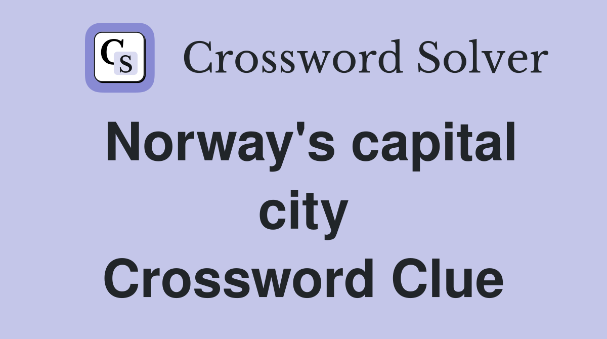 Norway's capital city Crossword Clue