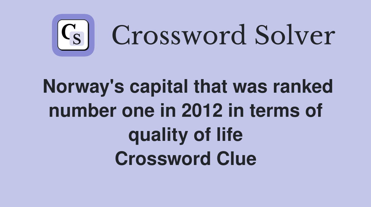 Norway #39 s capital that was ranked number one in 2012 in terms of quality