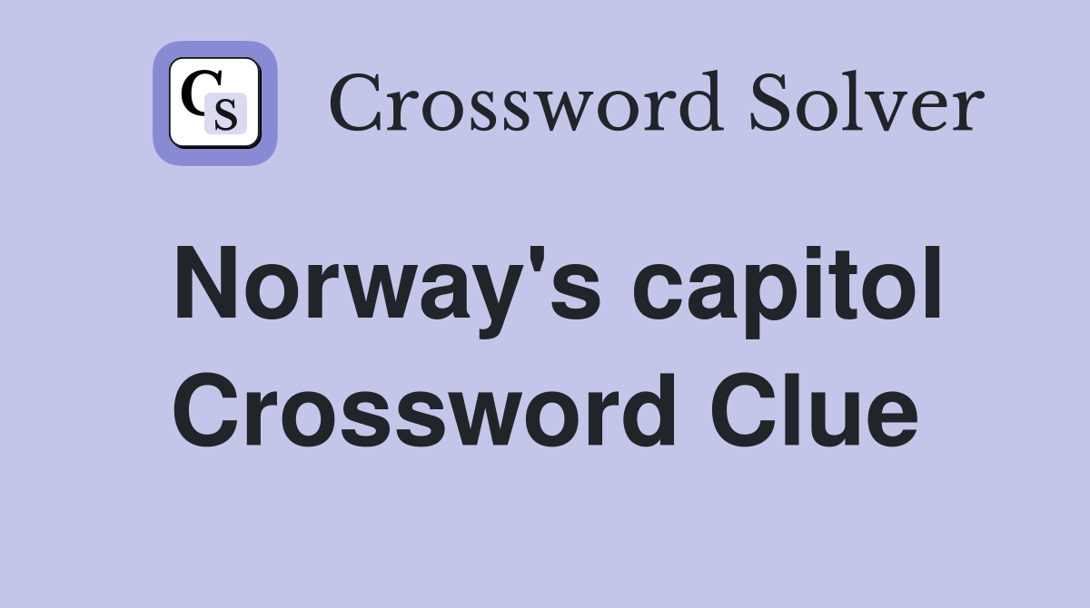 Norway's capitol Crossword Clue