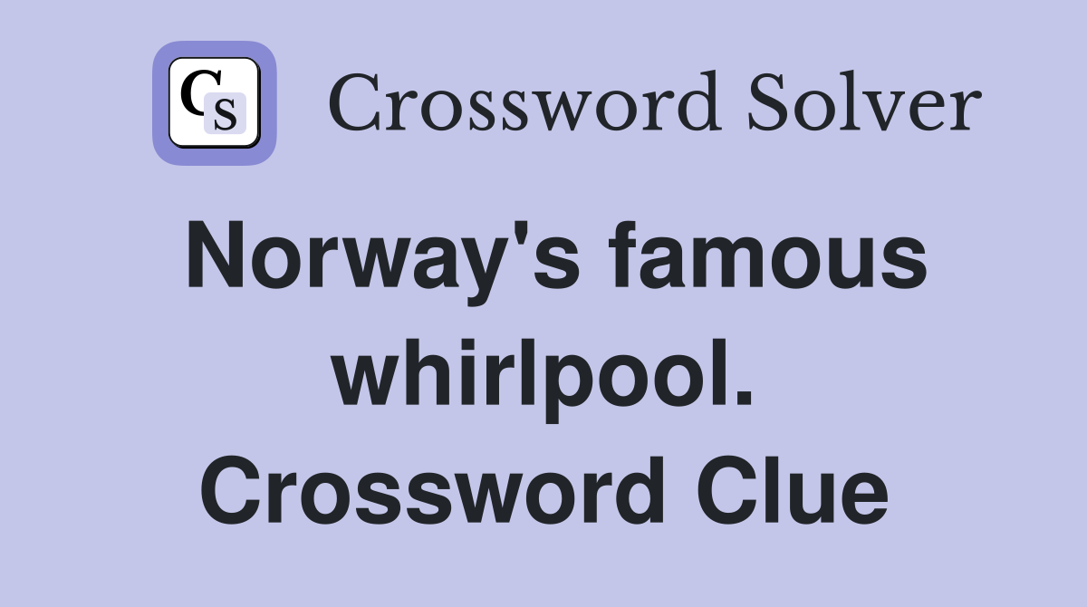 Norway's famous whirlpool. Crossword Clue