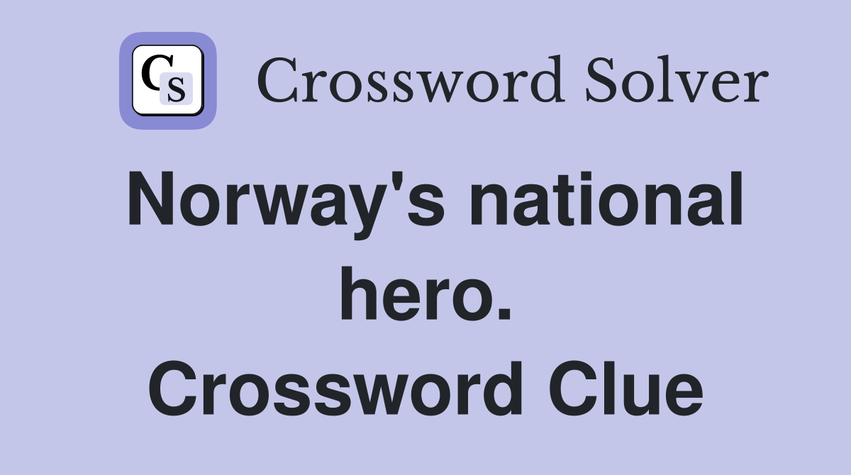 Norway's national hero. Crossword Clue