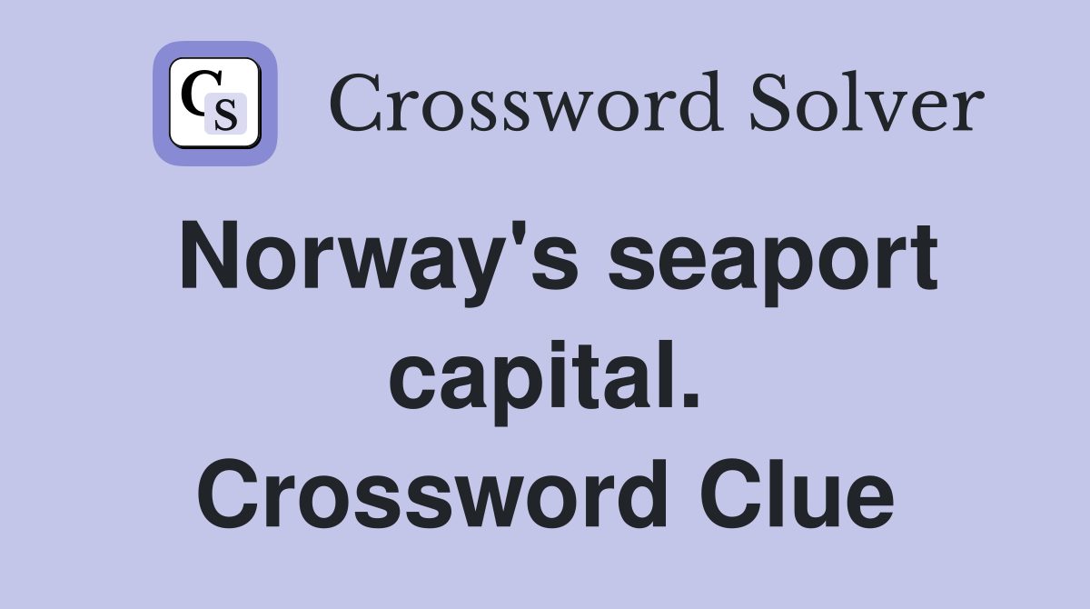Norway's seaport capital. Crossword Clue