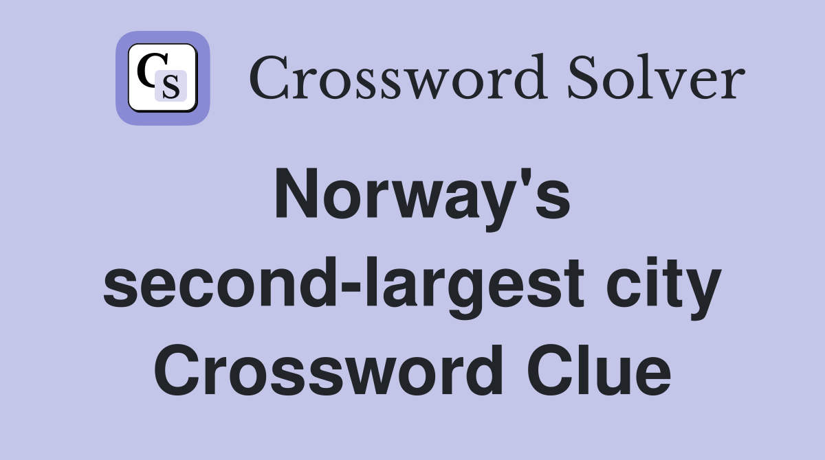 Norway's second-largest city Crossword Clue