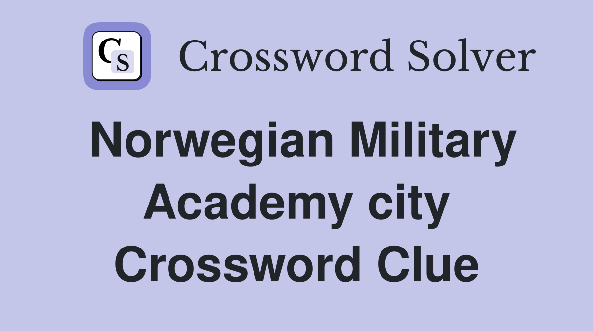 Norwegian Military Academy city Crossword Clue