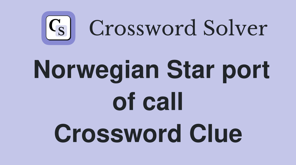 Norwegian Star port of call Crossword Clue