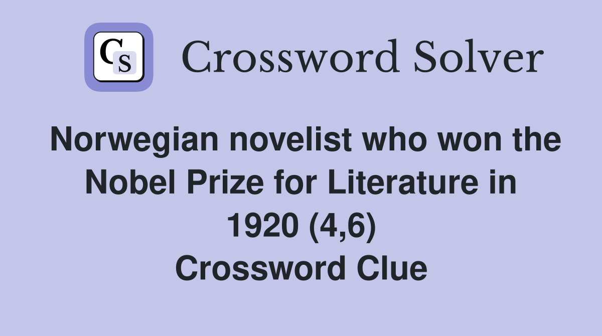 Norwegian novelist who won the Nobel Prize for Literature in 1920 (4,6) Crossword Clue