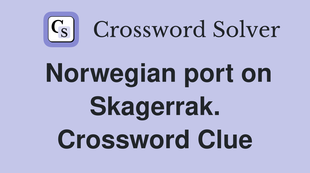 Norwegian port on Skagerrak. Crossword Clue