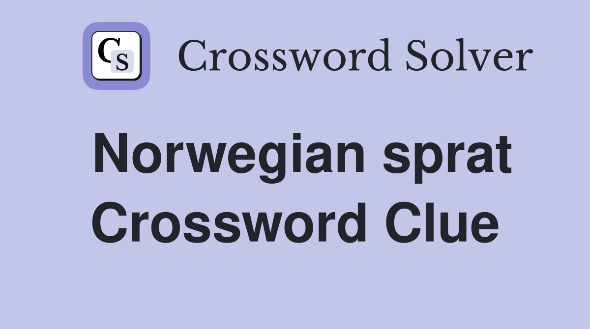 Norwegian sprat Crossword Clue