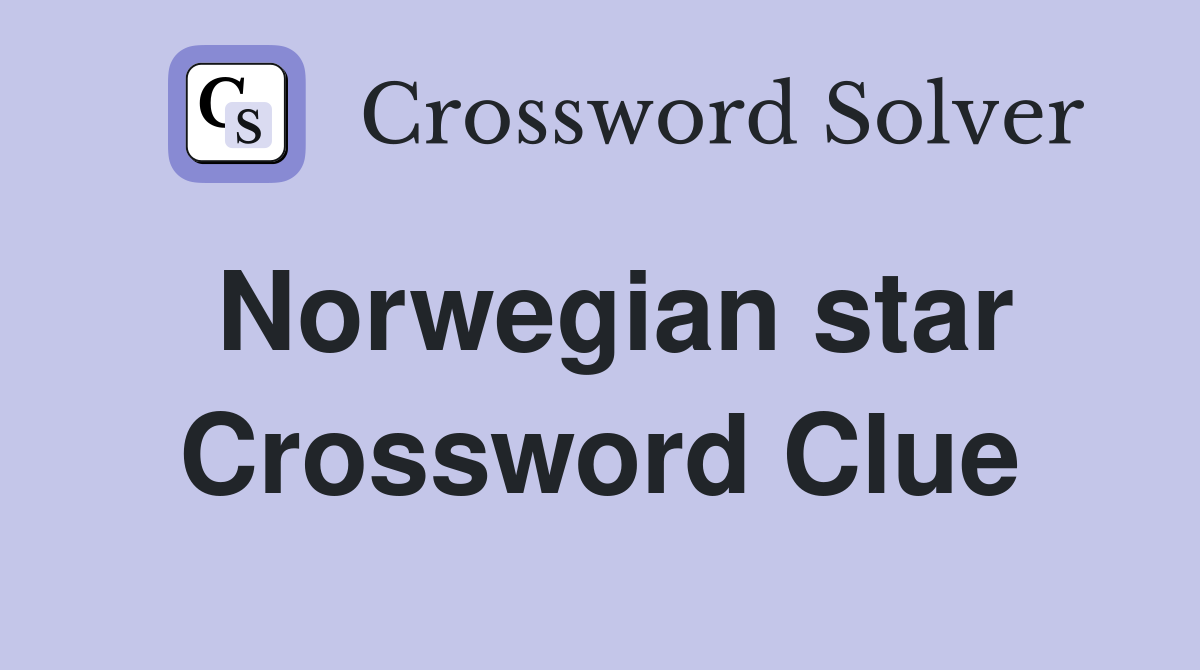Norwegian star Crossword Clue