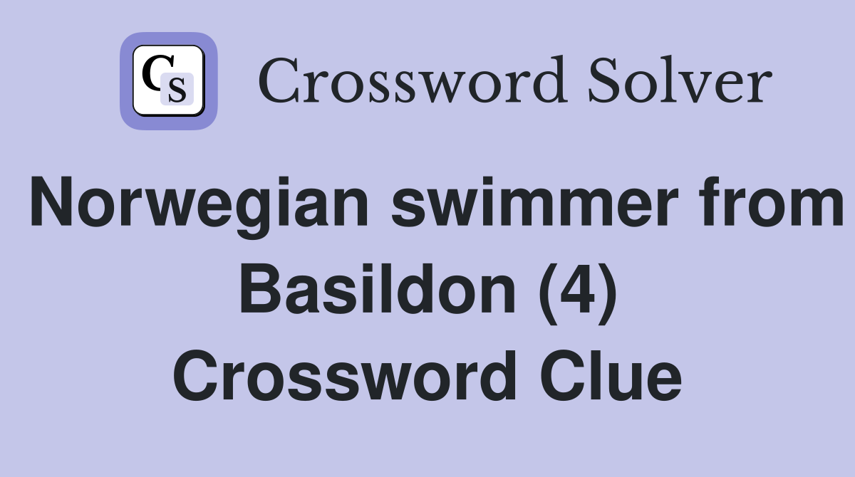 Norwegian swimmer from Basildon (4) Crossword Clue