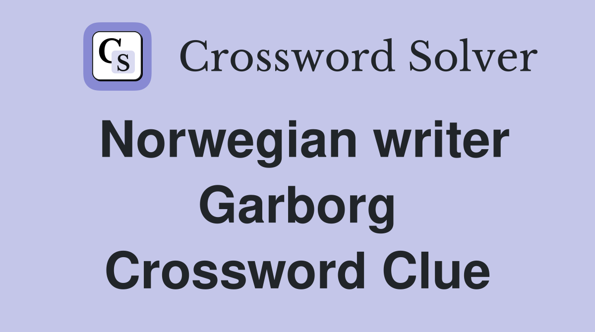 Norwegian writer Garborg Crossword Clue