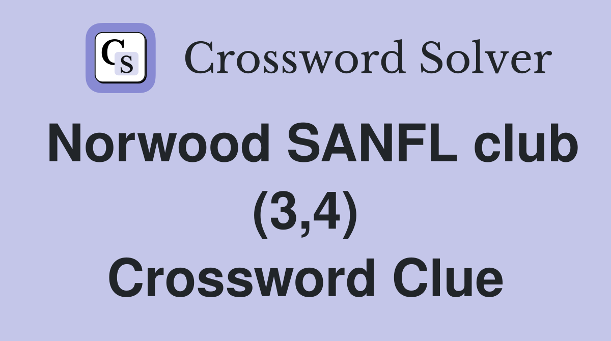 Norwood SANFL club (3,4) Crossword Clue