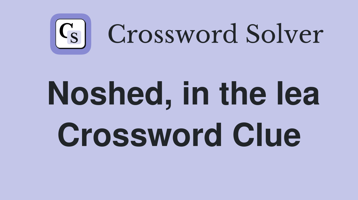 Noshed, in the lea Crossword Clue
