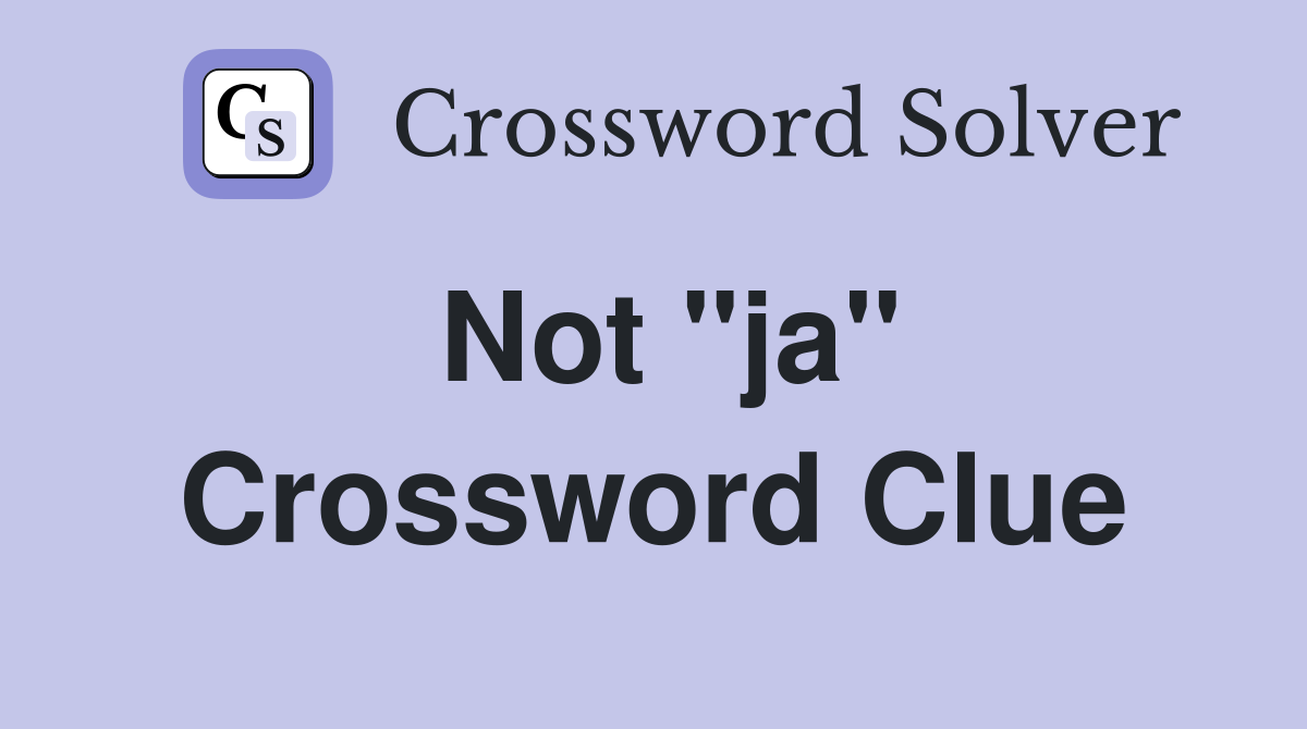 Not "ja" Crossword Clue