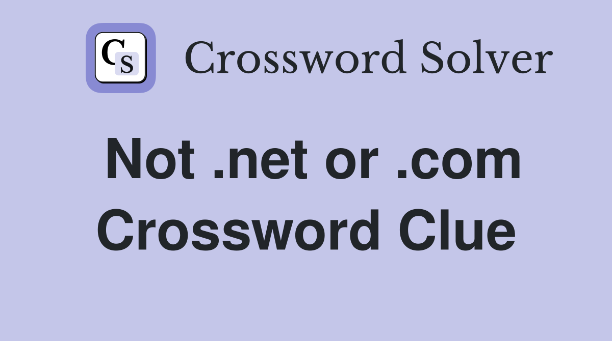 Not .net or .com Crossword Clue